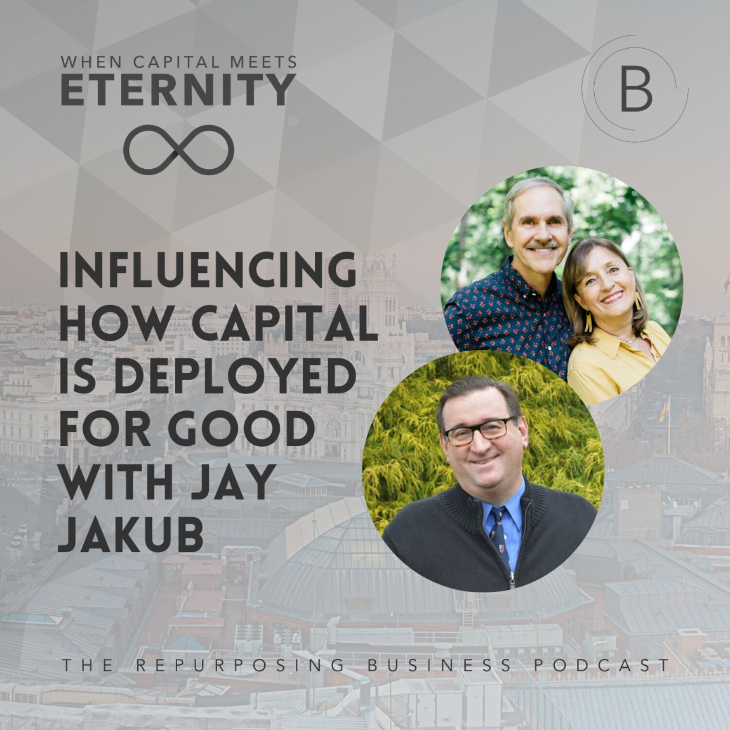 Influencing How Capital is Deployed for Good with Jay Jakub episode artwork