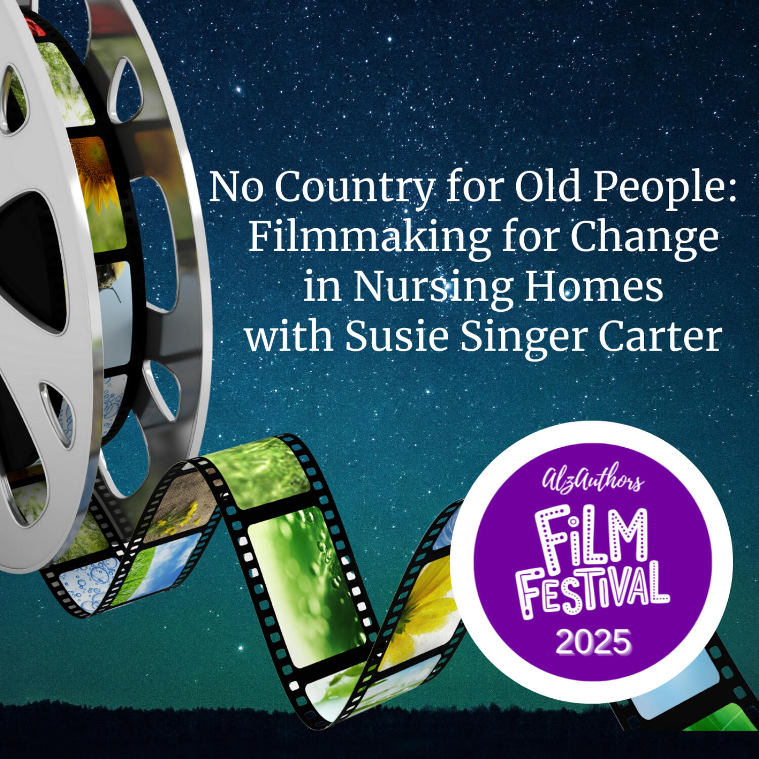 No Country for Old People: Filmmaking for Change in Nursing Homes with Susie Singer Carter
