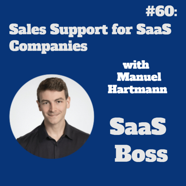 Sales Support for SaaS Companies, with Manuel Hartmann artwork