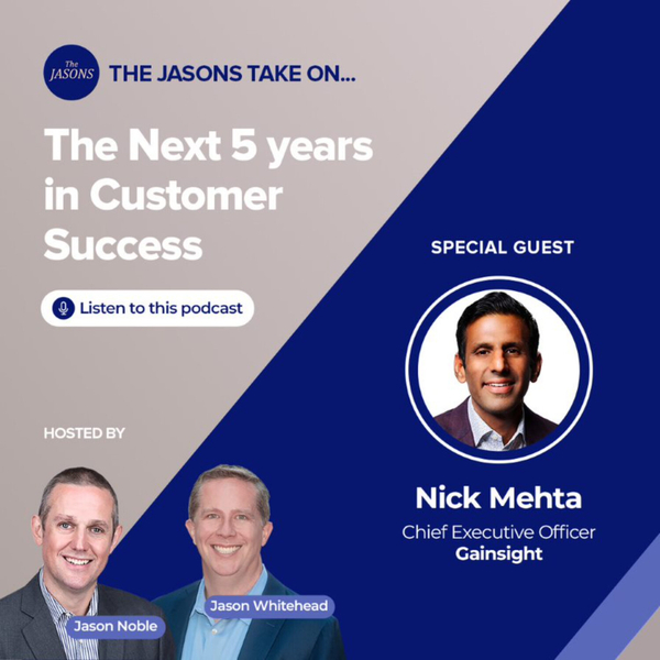 Guest: Nick Mehta - The Next 5 Years in Customer Success artwork