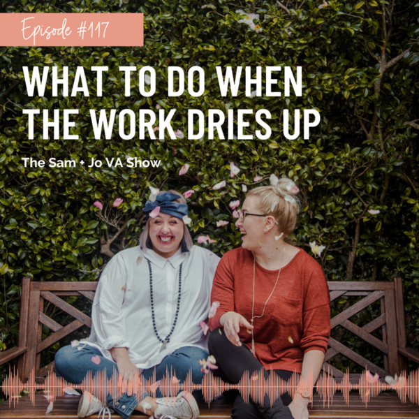 #117 What To Do When The Work Dries Up artwork