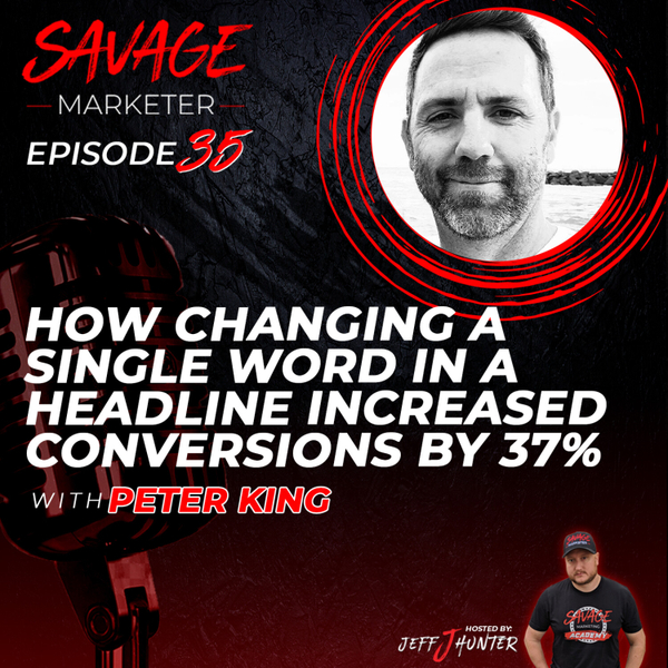 How Changing A Single Word In A Headline Increased Conversions by 37% with Peter King artwork