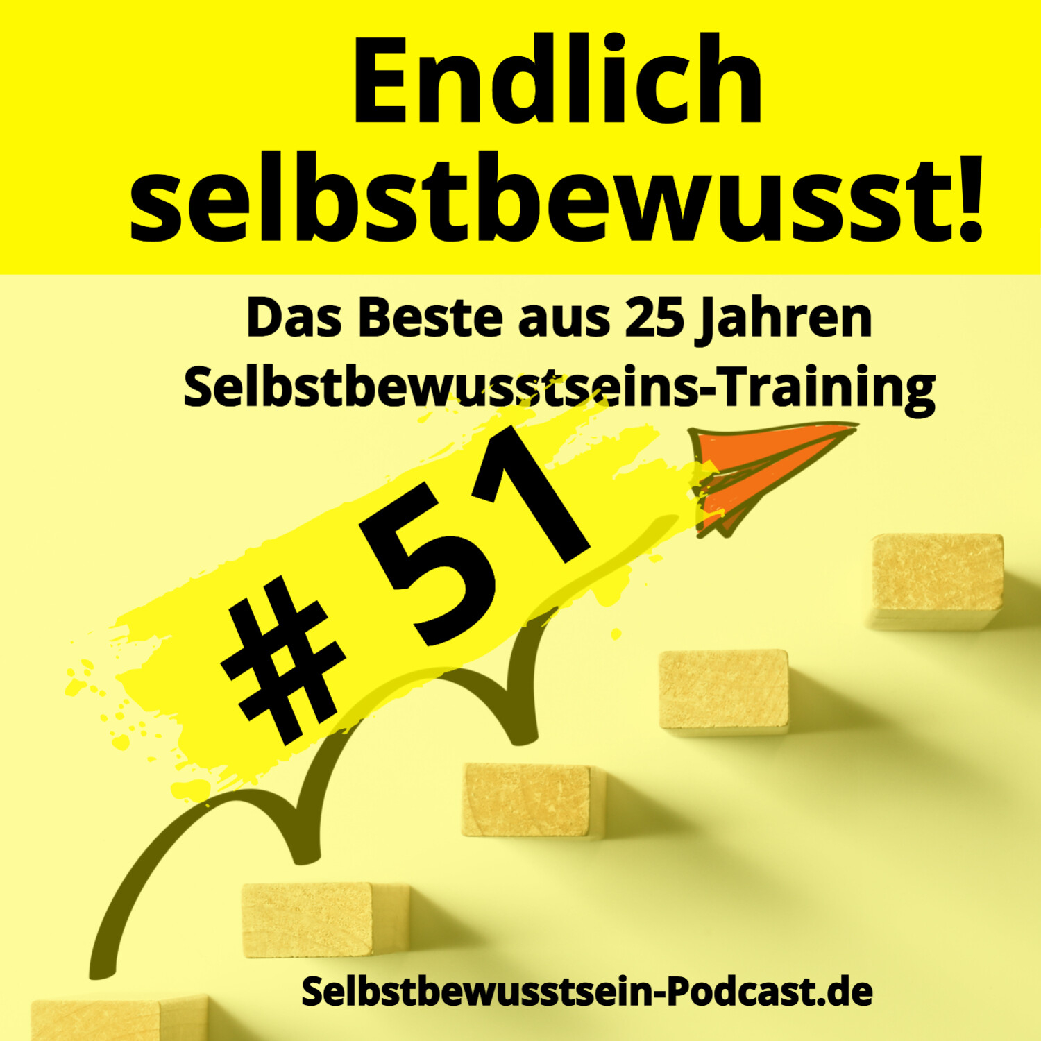 Selbstbewusstsein-Podcast.de für dein selbstbestimmtes, freies Leben