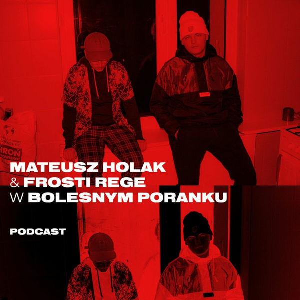 Bolesne Poranki w newonce.radio gościnnie Frosti Rege i Holak 18.01.2019 artwork