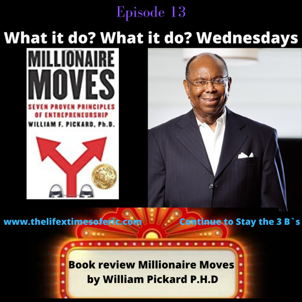 Book review: Millionaire Moves by William F. Pickard P.H.D artwork