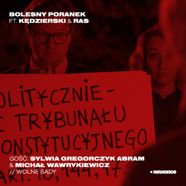Wolne Sądy. Dlaczego niezależność sądów powinna nas obchodzić?