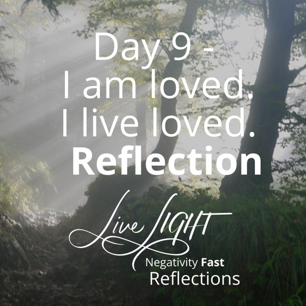 Day 9 - I am loved. I live loved. Reflection artwork