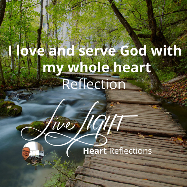 I love and serve God with my whole heart reflection artwork