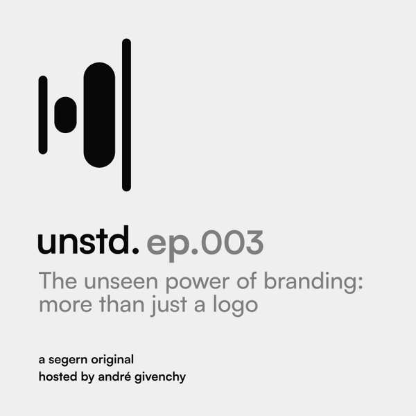 EP.003 | The unseen power of branding: more than just a logo artwork