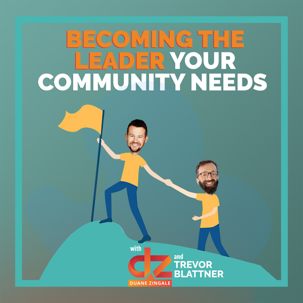 MYMS 75: Becoming the Leader Your Community Needs With Trevor Blattner﻿﻿﻿ artwork