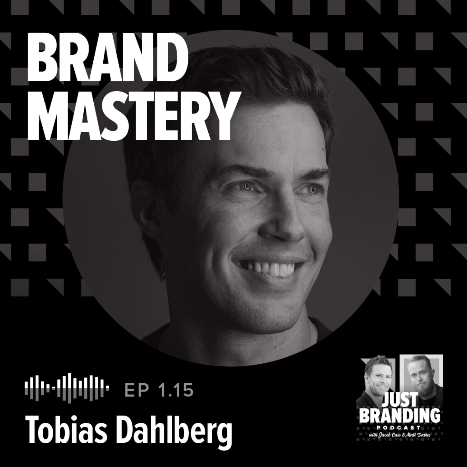 S01.E15 - Brand Mastery with Tobias Dahlberg