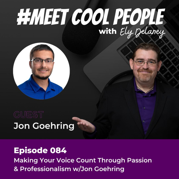 MCP084: Making Your Voice Count Through Passion & Professionalism w/Jon Goehring artwork