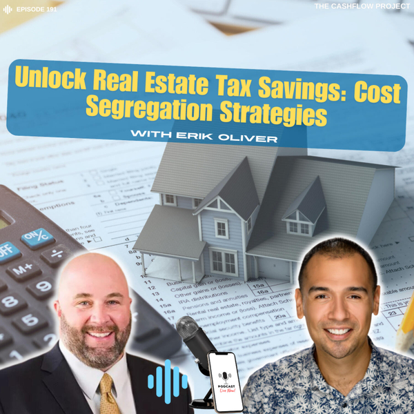 Unlock Real Estate Tax Savings: Cost Segregation Strategies with Erik Oliver artwork