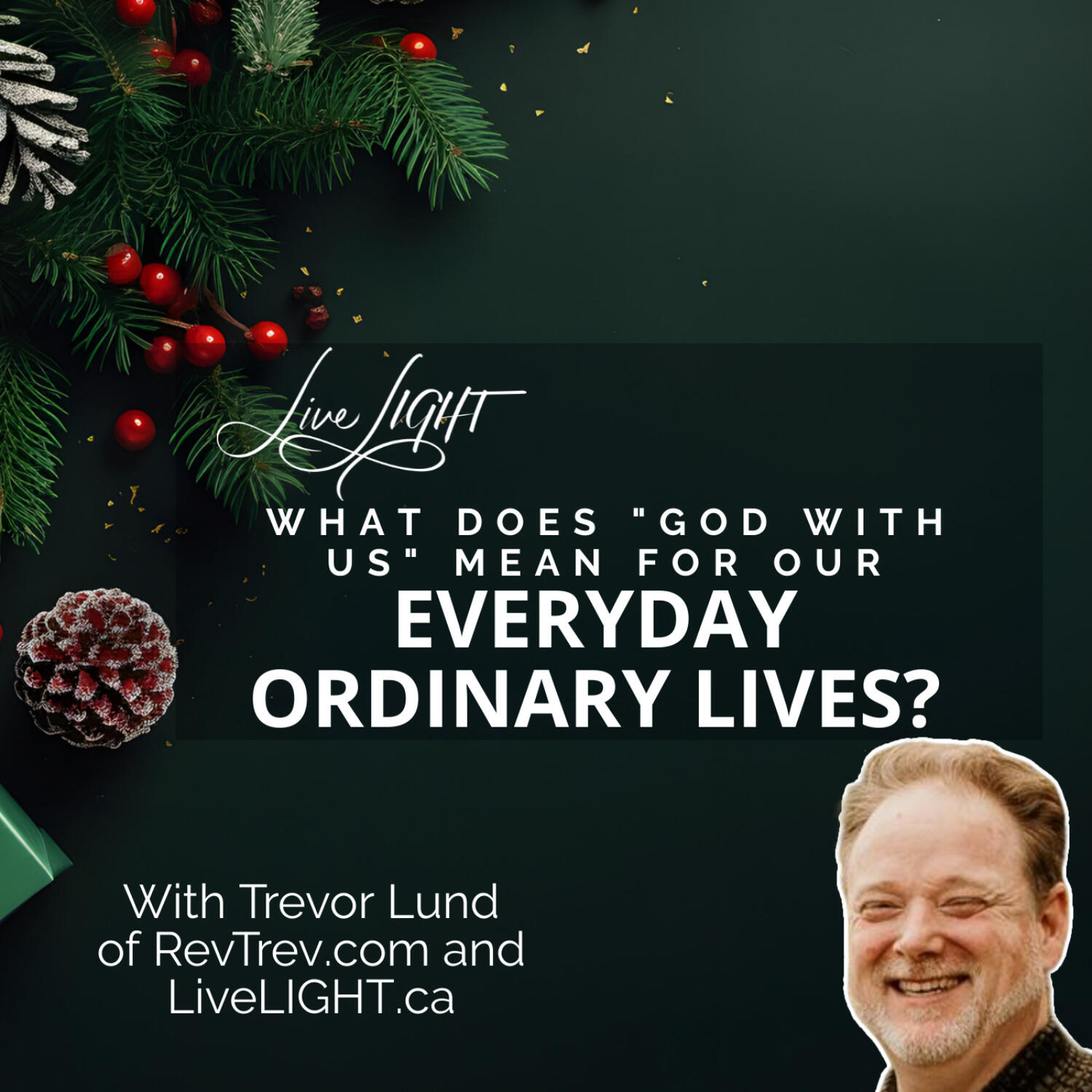 What does God with us mean for our everyday ordinary lives?