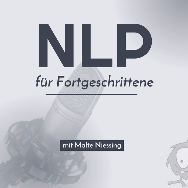 Axiome des NLP - DAS Fundament des ganzen Modells - PART 1 artwork