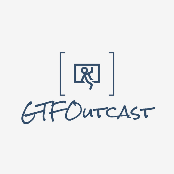 GTFO Podcast - Ep 07 artwork