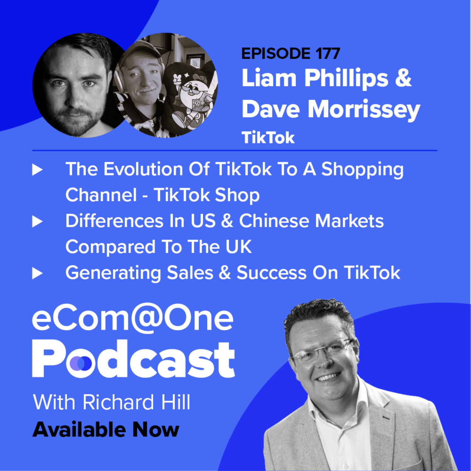 E177: Dave Morrissey & Liam Phillips - Is TikTok Shop A Must-Have Sales Channel For eCommerce Businesses? episode artwork