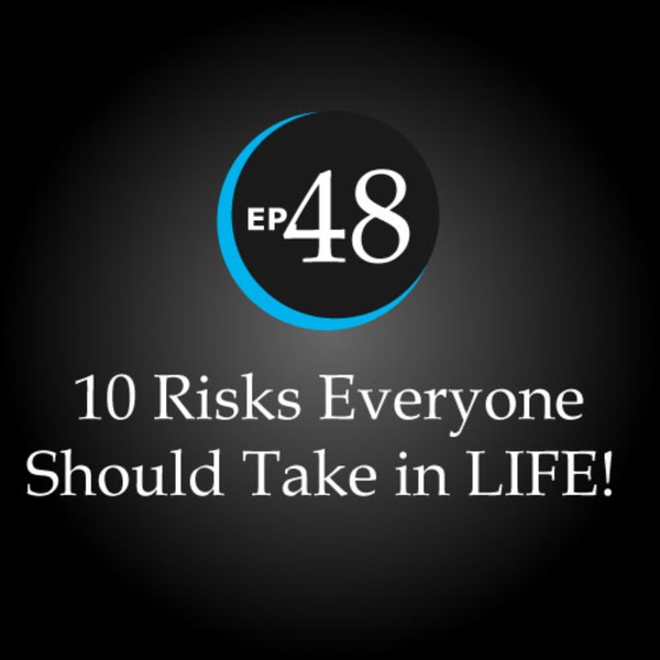 10 Risks Everyone Should Take in LIFE! artwork