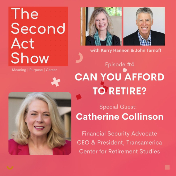 Second Act Show #4 - Catherine Collinson: Can You Afford to Retire? artwork