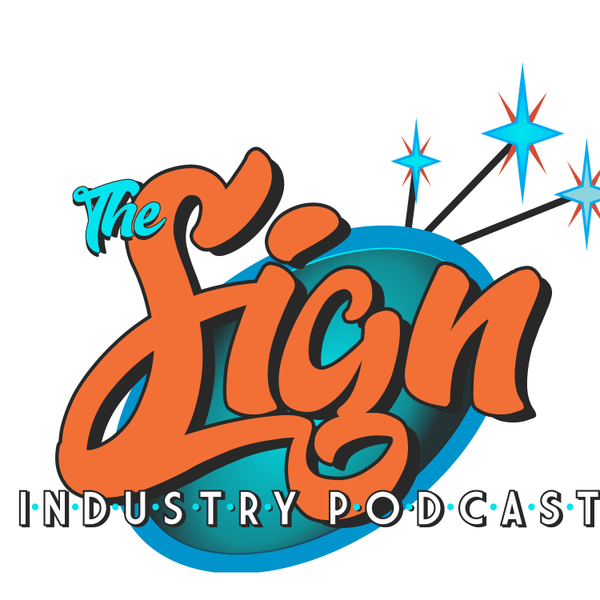 The Sign Industry Podcast artwork
