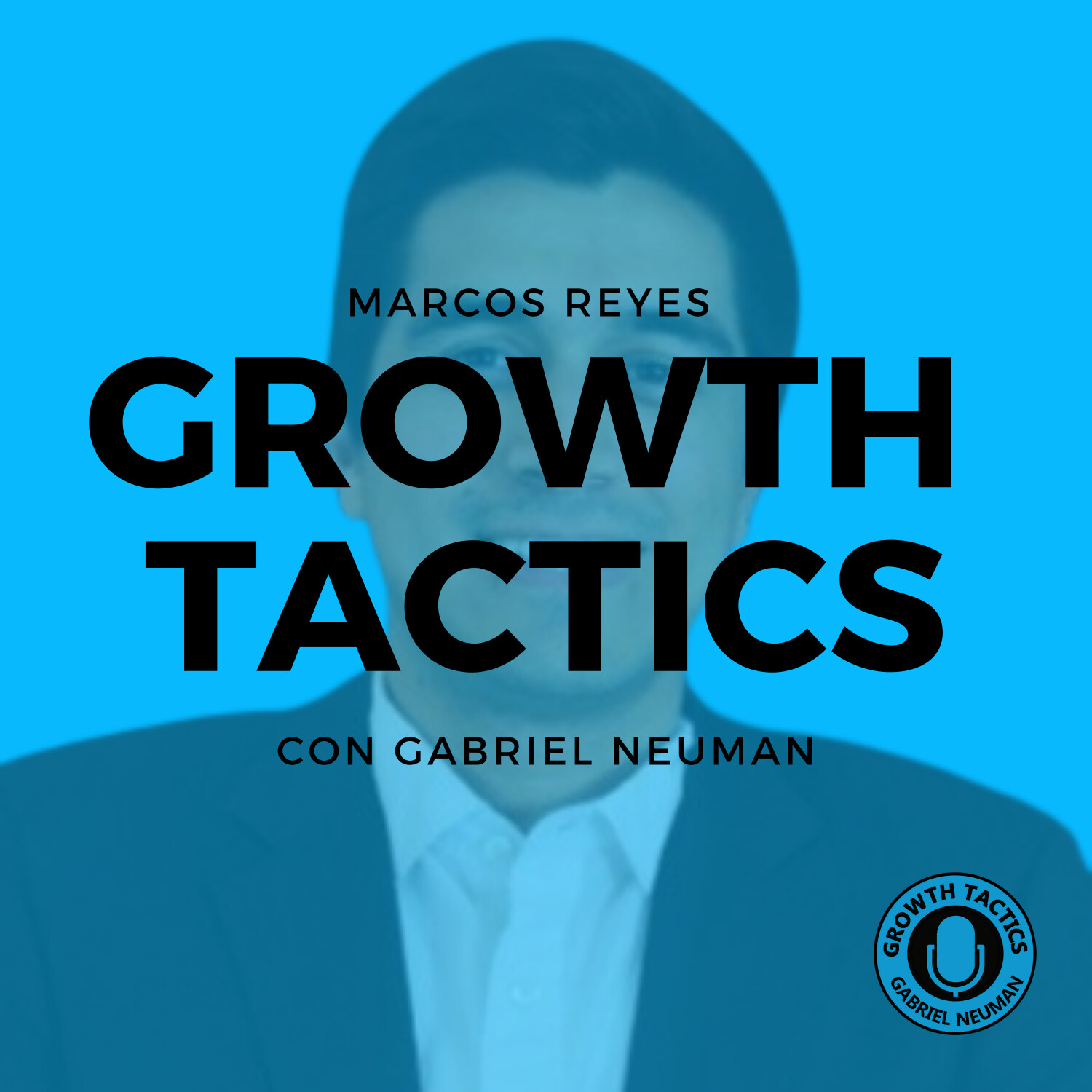 Growth Tactics con Gabriel Neuman