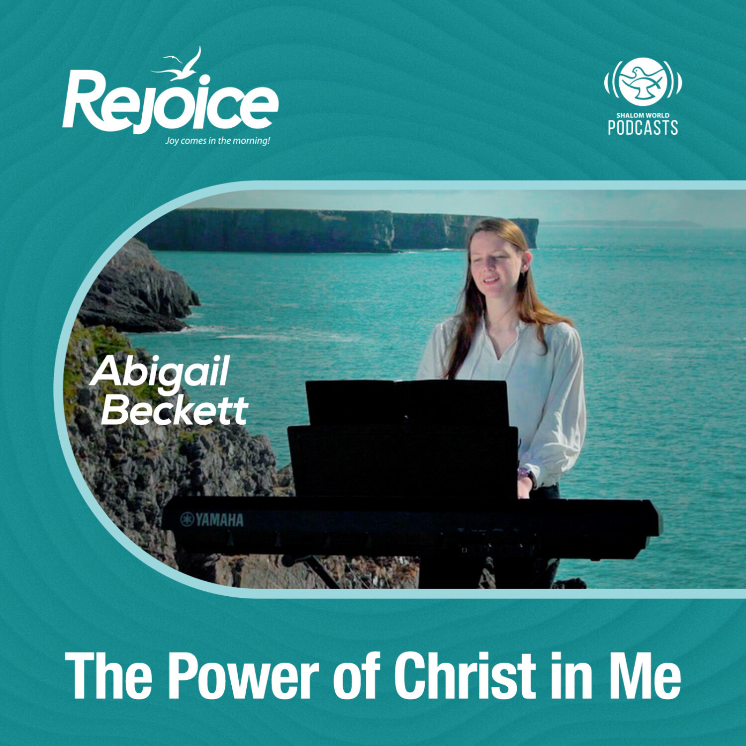 Rejoice | EP 42 - The Power of Christ in Me | Abigail Beckett episode artwork