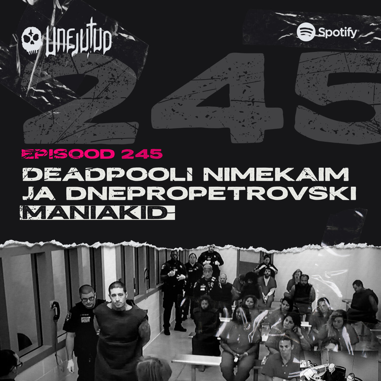 Unejutud - Deadpooli nimekaim ja Dnepropetrovski maniakid