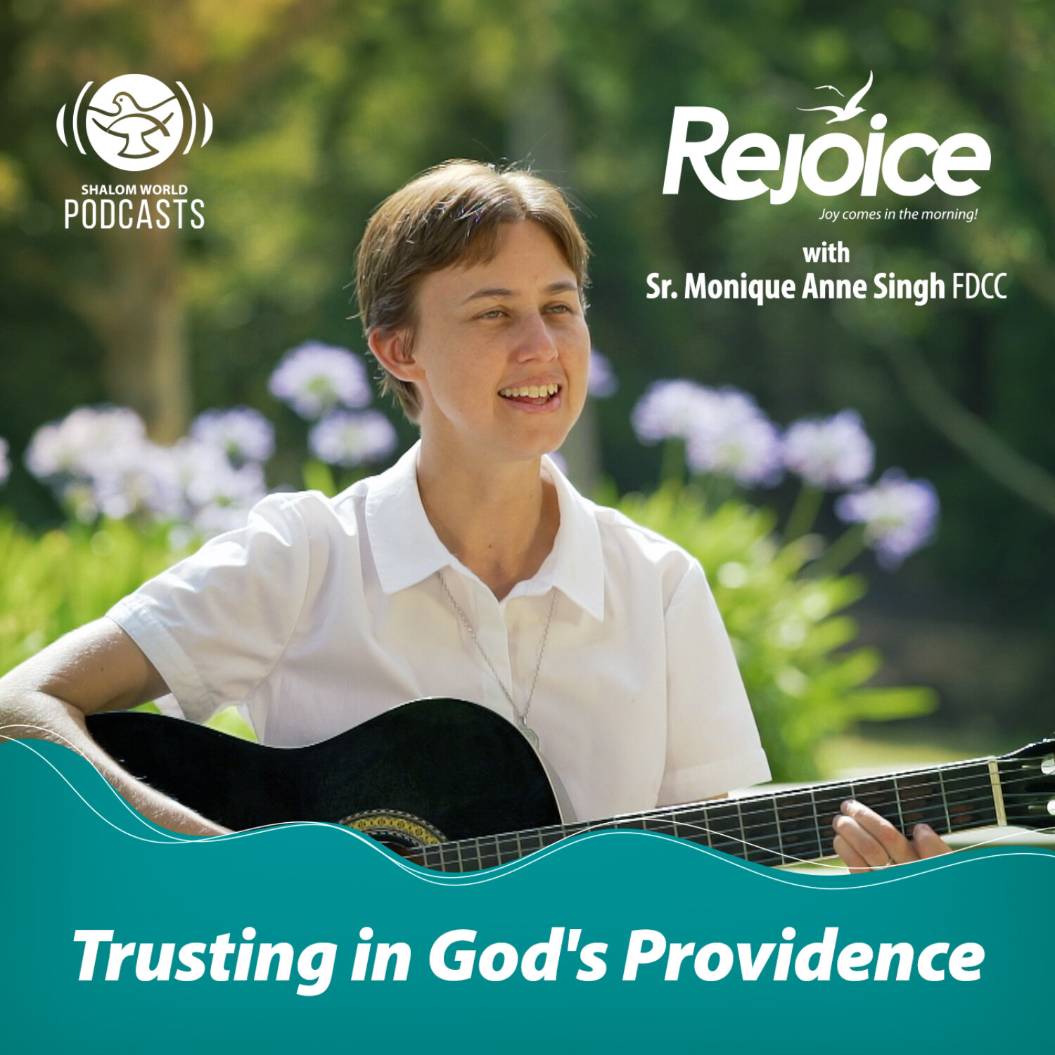 Rejoice | EP 01 - Trusting in God's Providence | Sr. Monique Anne Singh FDCC episode artwork