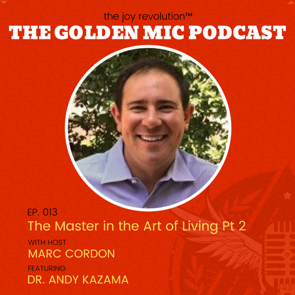 Towards Mastery in the Art of Living w/ Andy Kazama Pt 2 artwork