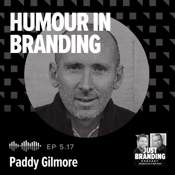 S05.EP17 - Humour in Branding with Paddy Gilmour artwork