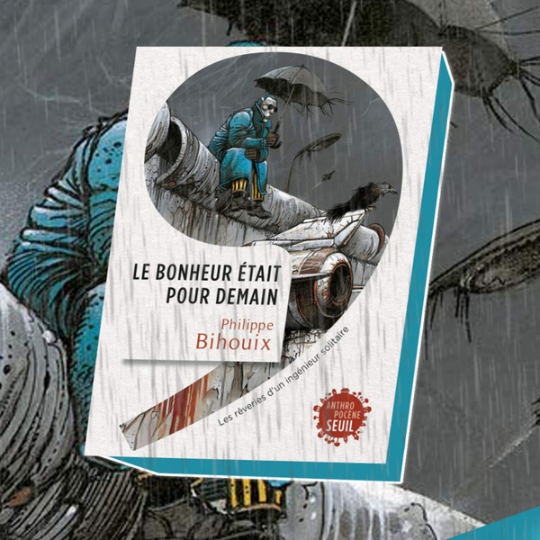 042 - Le Bonheur était pour Demain de Philippe Bihouix artwork