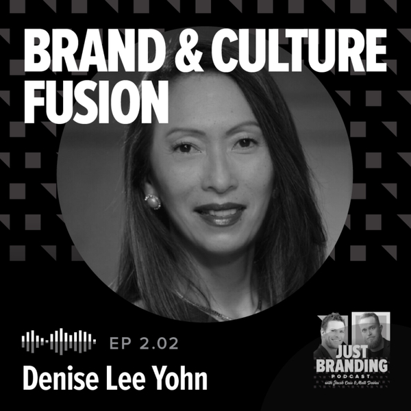 S02.EP02 - Brand & Culture Fusion with Denise Lee Yohn artwork