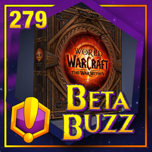 #279 - For Azeroth!: “Beta Buzz” artwork