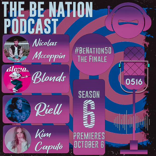 S516 - #BeNation50 The Finale (With Special Guests: NICOLAS MCCOPPIN, BLONDS, RIELL and KIM CAPUTO) artwork