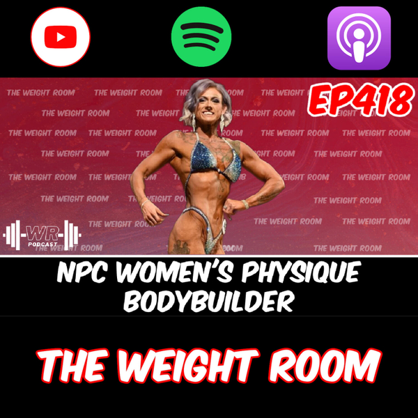 EP418: NPC Women's Physique Bodybuilder Melissa Stanfill on Show, Post Show, Off Season Plans artwork