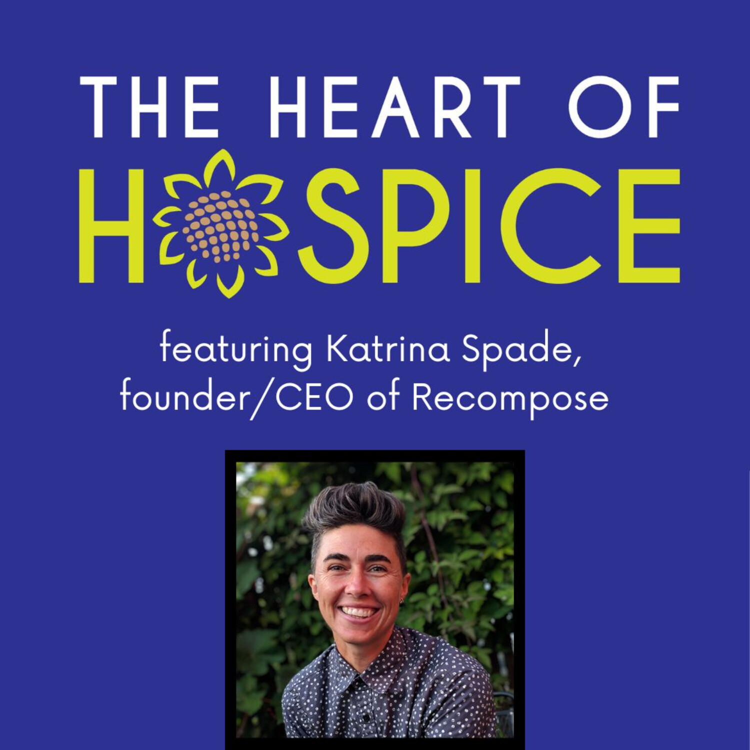 The Heart of Hospice Podcast