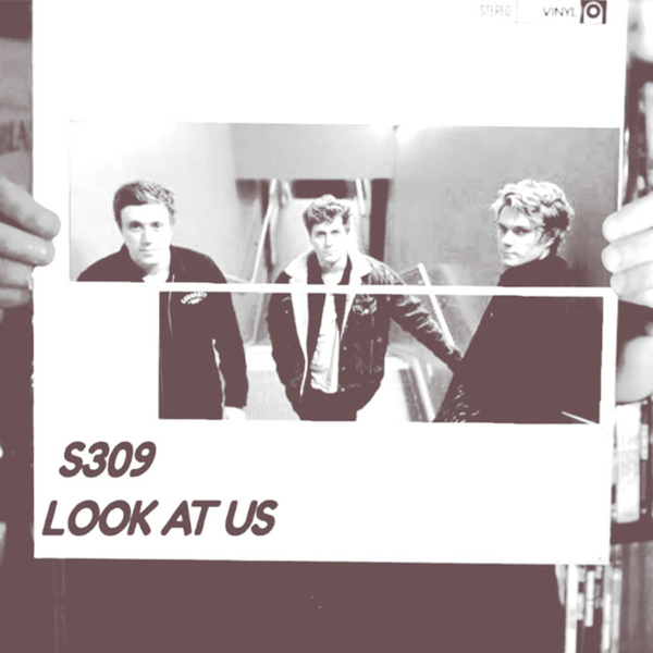 S309 Look At Us (With Special Guests: VEUX and TORS) artwork