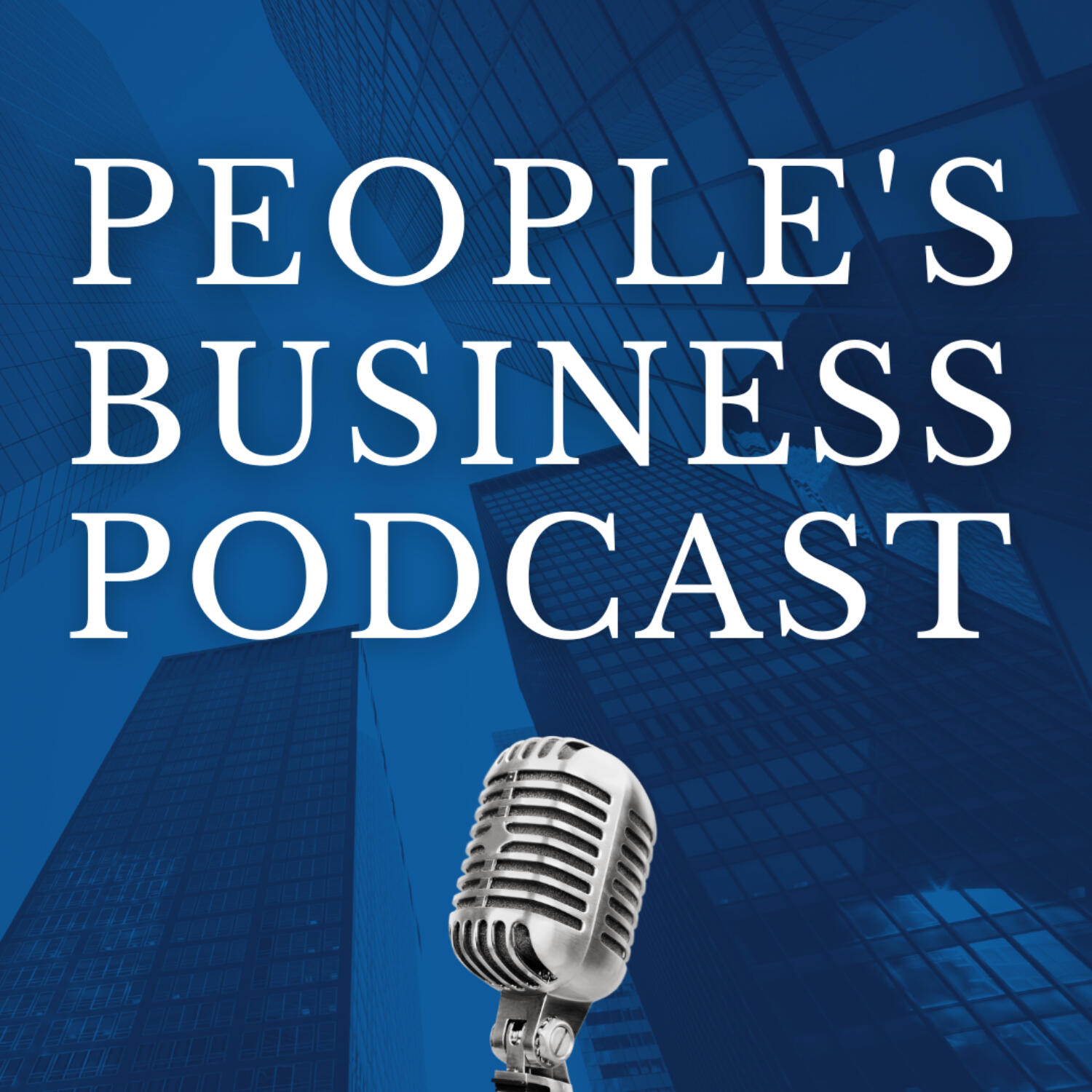 Peoples Business Podcast - Geschäftsführer bieten Einblicke in die Welt von Deutschland’s führenden Unternehmen