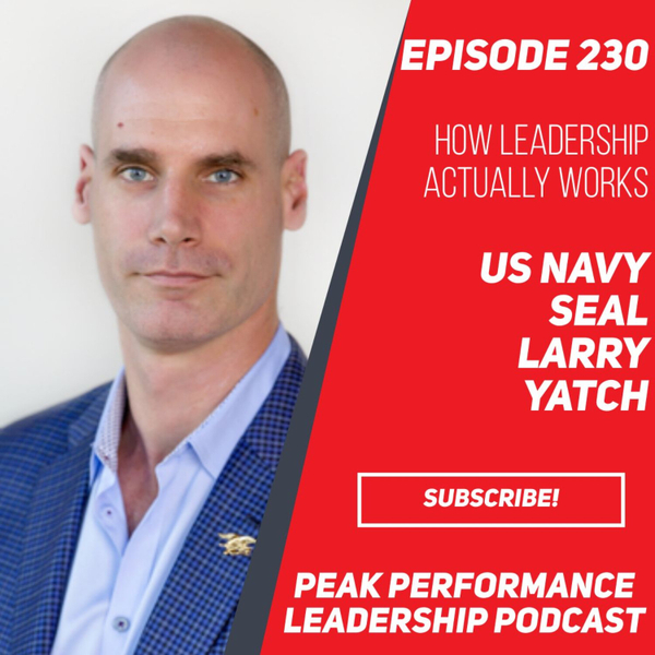 How Leadership Actually Works | US Navy SEAL Larry Yatch artwork