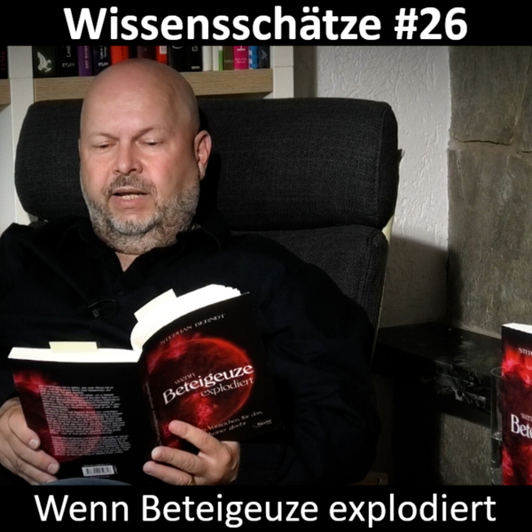 Wissensschätze #26 - Wenn Beteigeuze explodiert - OSIRIS Verlag - blaupause.tv artwork