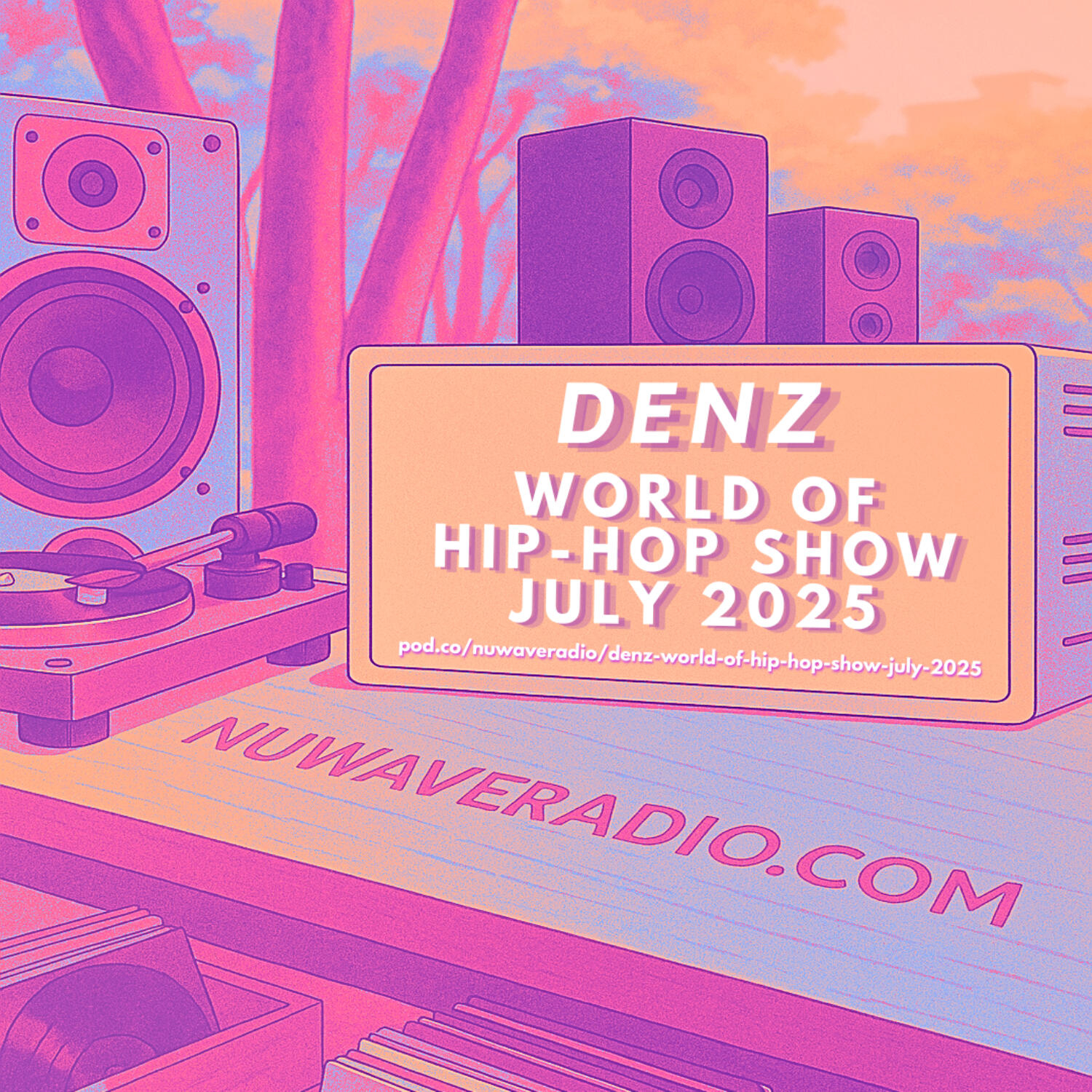Denz - World Of Hip-Hop Show July 2025