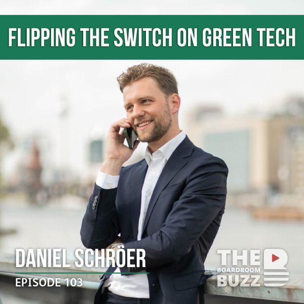Episode 103 - Daniel Schröer: Flipping the Switch on Green Tech artwork