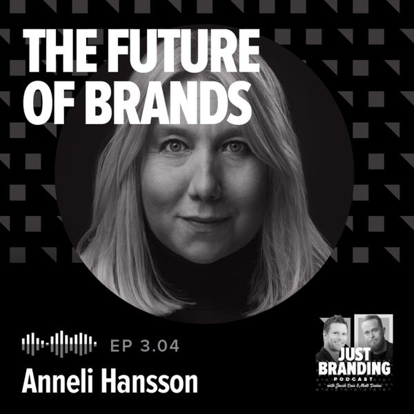 S03.EP04 - The Future of Brands with Anneli Hansson artwork
