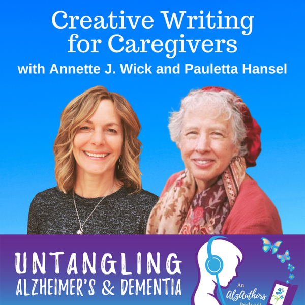 Annette Wick and Pauletta Hansel Untangle Creative Writing for Caregivers artwork