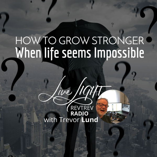 How to grow stronger when life seems impossible artwork