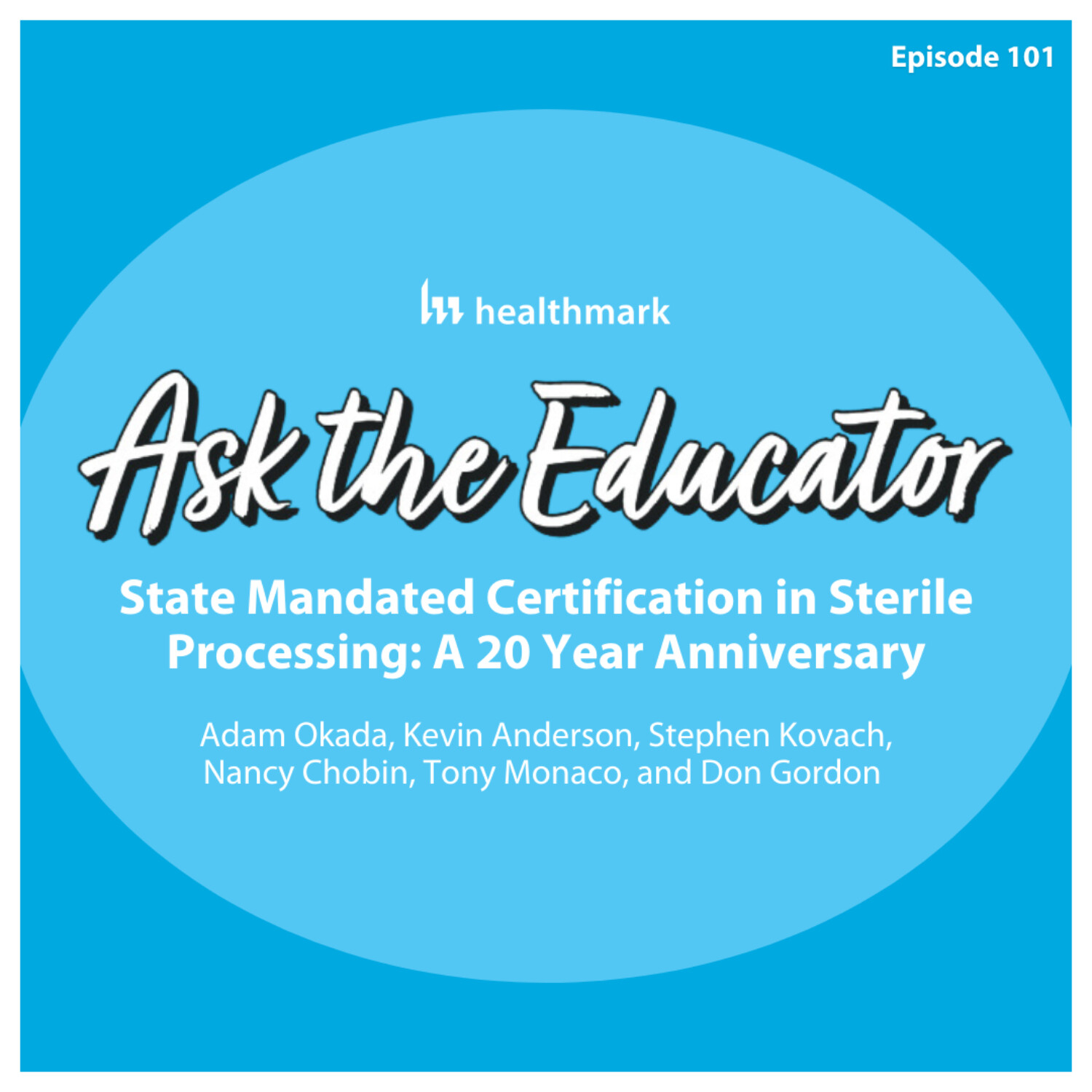 101. State Mandated Certification in Sterile Processing: A 20 Year Anniversary