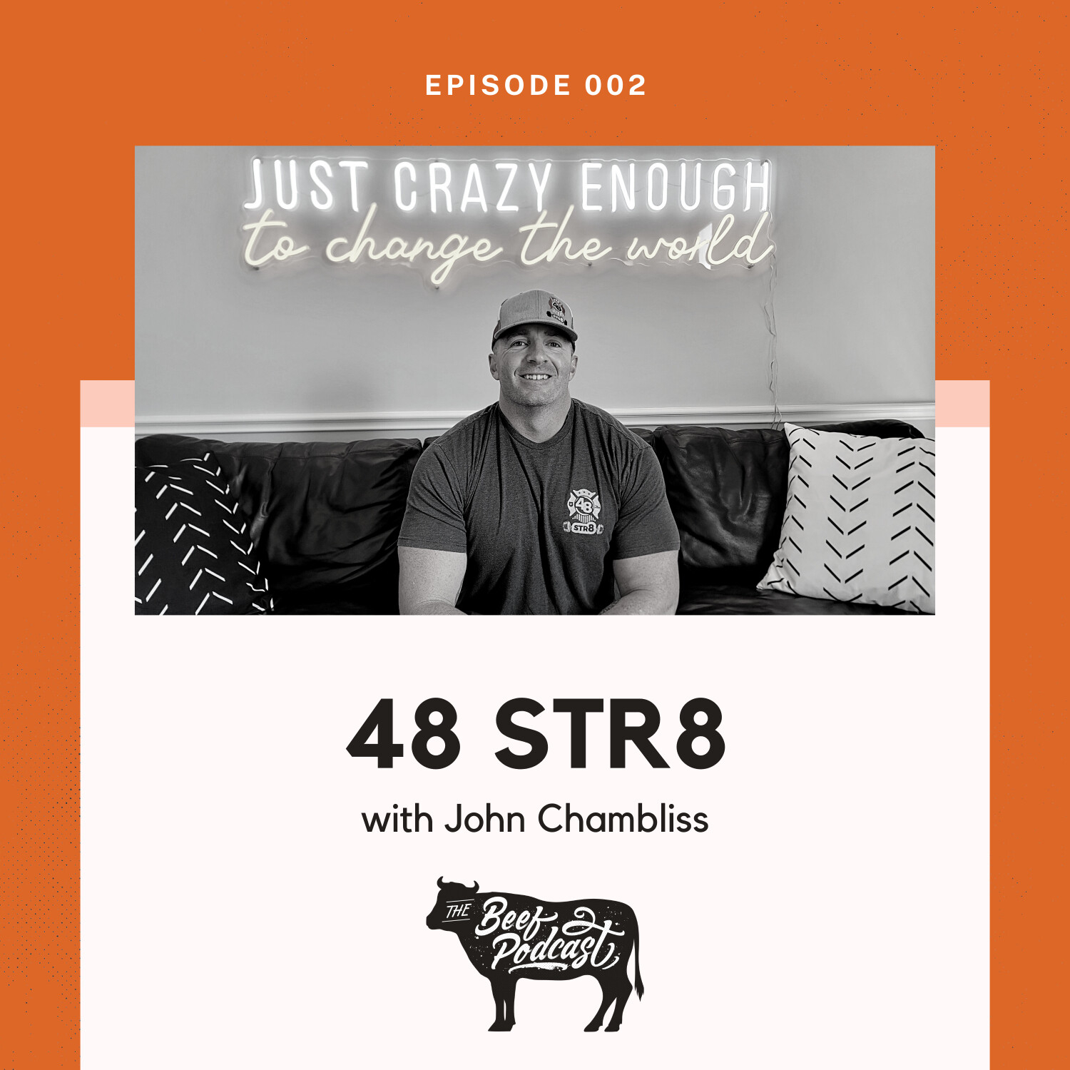 Fitness Support and Motivation with 48 STR8 feat. John Chambliss