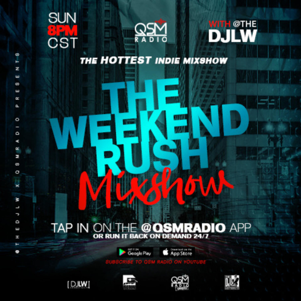 The Weekend Rush Mixshow w/@TheDJLW 8.4.24 artwork