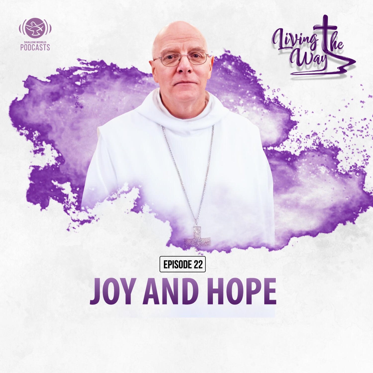 Living the Way | EP 22 - Joy and Hope | Dom Mark-Ephrem M. Nolan, OSB episode artwork