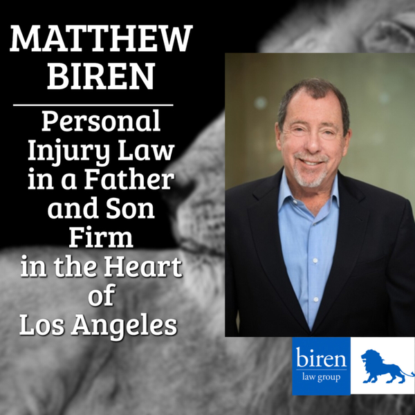Los Angeles California Accident Attorney & Glendale Spinal Cord Injury Lawyer Matthew Biren of Biren Law Group - a Father & Son Duo artwork